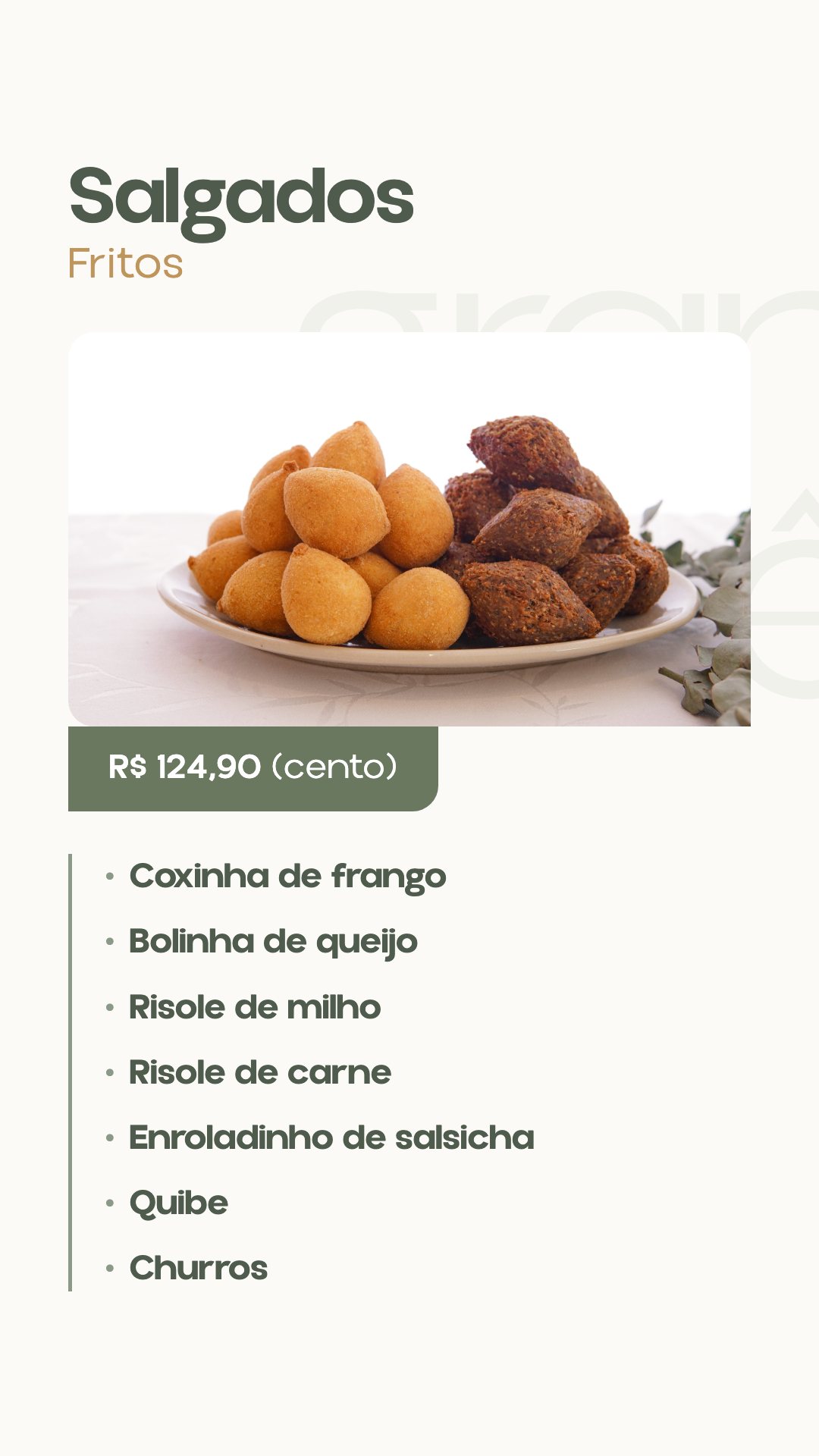 Salgados fritos — cento R$ 124,90