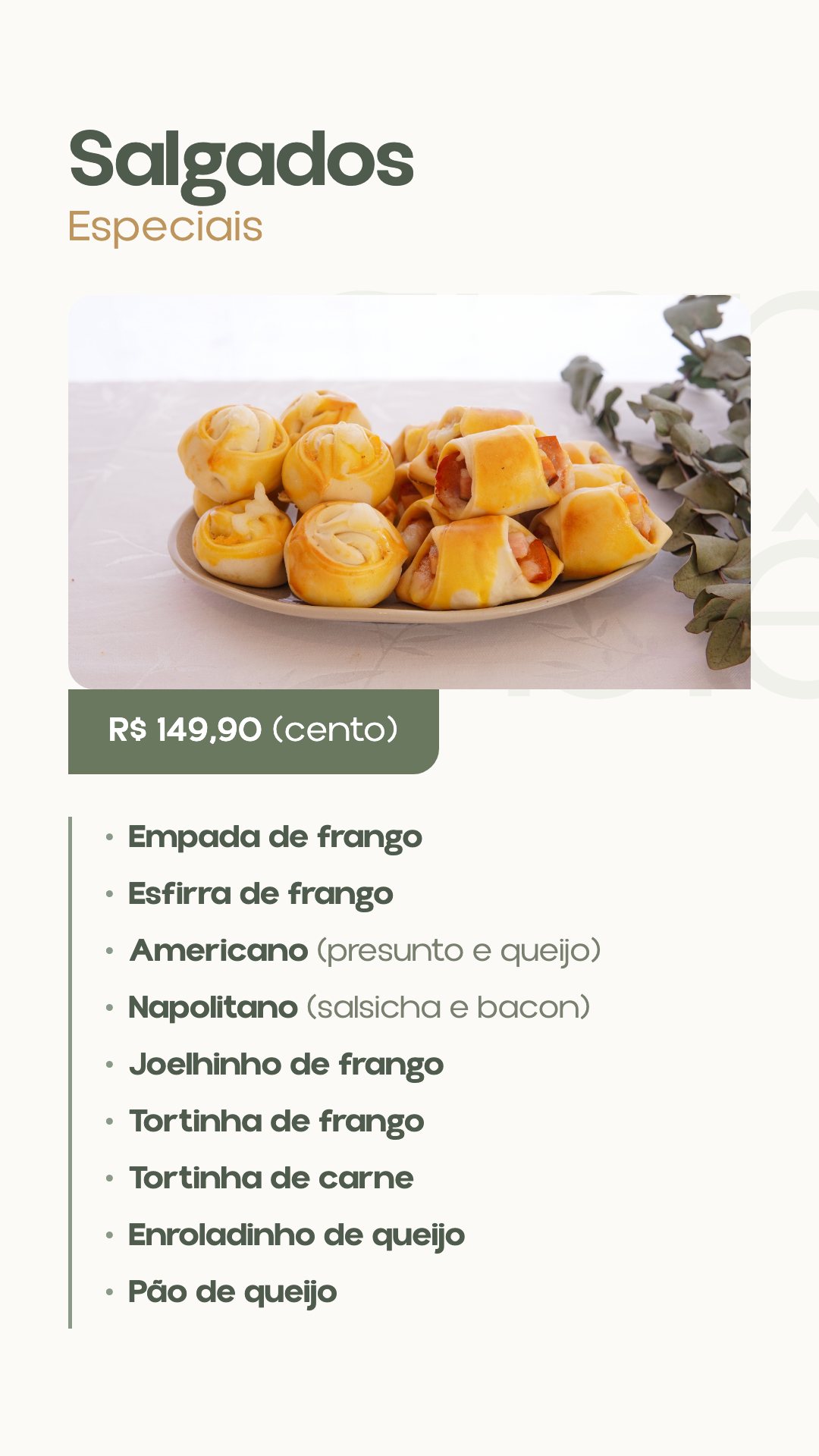 Salgados especiais — cento R$ 149,90