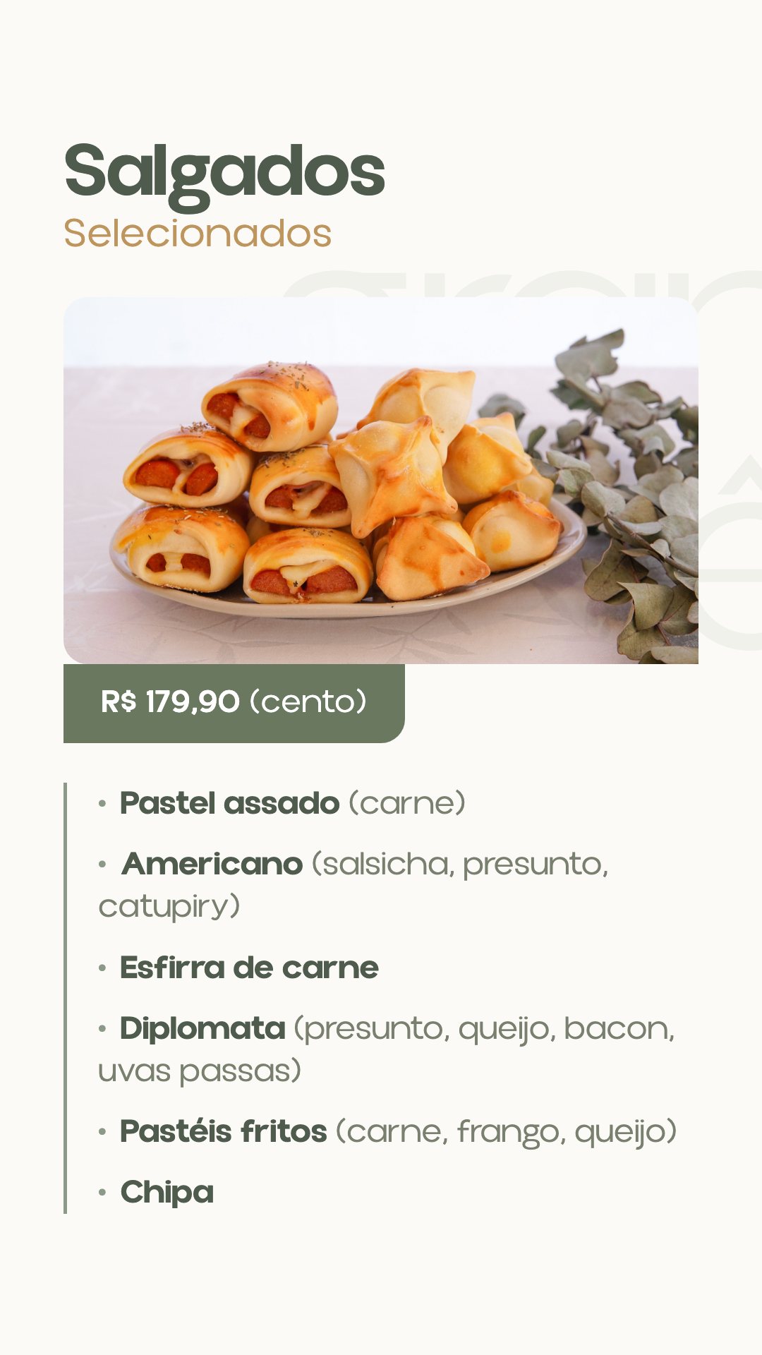 Salgados selecionados — cento R$ 179,90